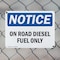 Signmission On Road Diesel Fuel Only OSHA Notice Sign, Plastic, 10in W x 7in L, 2PK OS-2PACK-NS-P-710-L-16290 - alternate 5